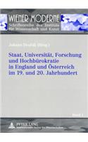 Staat, Universitaet, Forschung Und Hochbuerokratie in England Und Oesterreich Im 19. Und 20. Jahrhundert