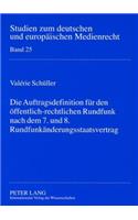 Die Auftragsdefinition fuer den oeffentlich-rechtlichen Rundfunk nach dem 7. und 8. Rundfunkaenderungsstaatsvertrag
