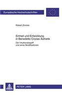 Einheit Und Entwicklung in Benedetto Croces Aesthetik