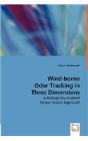 Wind-borne Odor Tracking in Three Dimensions - A Biologically-inspired Sensor Fusion Approach