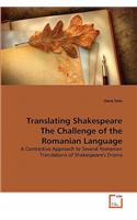 Translating Shakespeare The Challenge of the Romanian Language