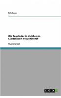 Die Tagelieder in Ulrichs von Lichtenstein 'Frauendienst'