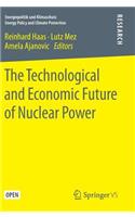 The Technological and Economic Future of Nuclear Power