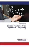 General Framework for Quantum Computing