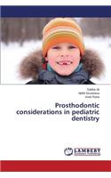 Prosthodontic considerations in pediatric dentistry