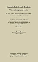 Immunbiologische und chemische Untersuchungen an Hefen: Ein Beitrag zur Frage der serologischen Differenzierung von Hefen, mit besonderer Berücksichtigung der Methodik