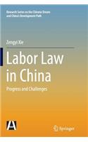 Labor Law in China: Progress and Challenges