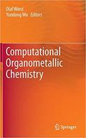 Computational Organometallic Chemistry [Special Indian Edition - Reprint Year: 2020] [Paperback] Olaf Wiest; Yundong Wu