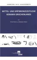 Mittel- Und Spatbronzezeitliche Keramik Griechenlands