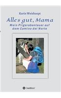 Alles gut, Mama