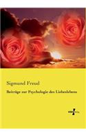 Beiträge zur Psychologie des Liebeslebens
