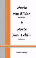 Worte wie Bilder - Worte zum Leben