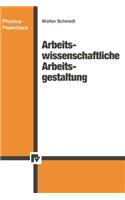 Arbeitswissenschaftliche Arbeitsgestaltung