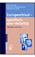 Zuclopenthixol -- Spezifisch, Aber Vielseitig
