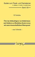Uber Das Schlussfolgern Von Schulerinnen Und Schulern Zu Offentlichen Kontroversen Mit Naturwissenschaftlichem Hintergrund -- Eine Fallstudie