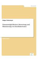 Einsatzmöglichkeiten, Bewertung und Bilanzierung von Kreditderivaten