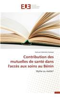 Contribution Des Mutuelles de Santé Dans l'Accès Aux Soins Au Bénin