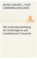 Die Lebensbeschreibung Der Erzbetrugerin Und Landstorzerin Courasche