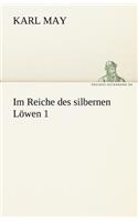 Im Reiche Des Silbernen Lowen 1: (German)