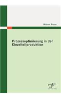 Prozessoptimierung in der Einzelteilproduktion