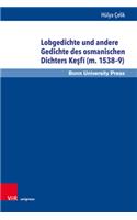 Lobgedichte Und Andere Gedichte Des Osmanischen Dichters Kesfi (M. 1538-9)