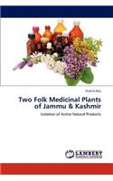 Two Folk Medicinal Plants of Jammu & Kashmir