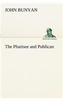 The Pharisee and Publican