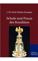 Schule Und Praxis Des Konditors