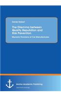 The Dilemma between Quality Reputation and Risk Prevention