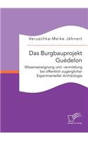 Das Burgbauprojekt Guédelon