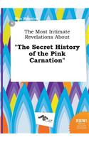 The Most Intimate Revelations about the Secret History of the Pink Carnation