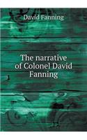 The Narrative of Colonel David Fanning