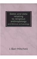 Dates and data relating to religious anthropology and Biblical archaeology: (English)