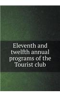 Eleventh and twelfth annual programs of the Tourist club: (English)