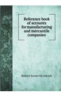 Reference book of accounts for manufacturing and mercantile companies