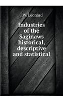 Industries of the Saginaws historical, descriptive and statistical