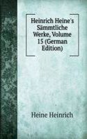 Heinrich Heine's Sammtliche Werke, Volume 15 (German Edition)
