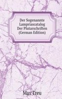 Der Sogenannte Lampriascatalog Der Plutarschriften (German Edition)