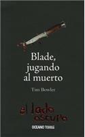 Blade, Jugando Al Muerto