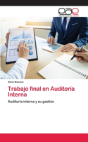Trabajo final en Auditoría Interna