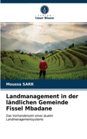 Landmanagement in der ländlichen Gemeinde Fissel Mbadane