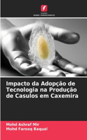 Impacto da Adopção de Tecnologia na Produção de Casulos em Caxemira