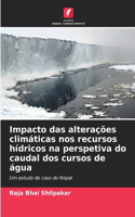 Impacto das alterações climáticas nos recursos hídricos na perspetiva do caudal dos cursos de água