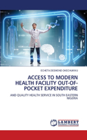 Access to Modern Health Facility Out-Of-Pocket Expenditure