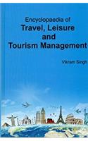 Encyclopaedia of Travel,Leisure and Tourism Management: in 2 volume