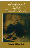 A History Of English Dramatic Literature ( Vol. 2 )