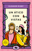 Un ático con vistas / An Attic with a View