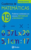 Problemas combinados con numeros naturales y decimales/ Problems Combined with Natural Numbers and Decimals: 1 (Cuadernos De Matematicas)
