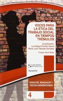 VOCES PARA LA ETICA DEL TRABAJO SOCIAL EN TIEMPOS TREMULOS. Coleccion CGTS /Paraninfo