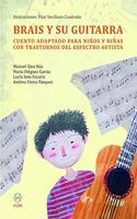 Brais y su guitarra: Cuento adaptado para ninos y ninas con trastornos del espectro autista